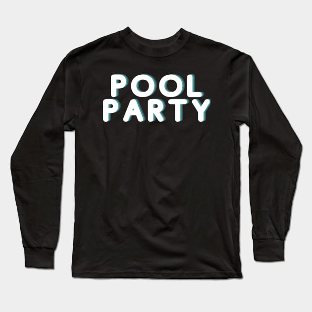 Pool Party Splash Long Sleeve T-Shirt by We Connect Store